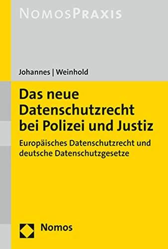 Produktbild Das neue Datenschutzrecht bei Polizei und Justiz (Deutsch, Paul C. Johannes, Robert Weinhold, 2018)
