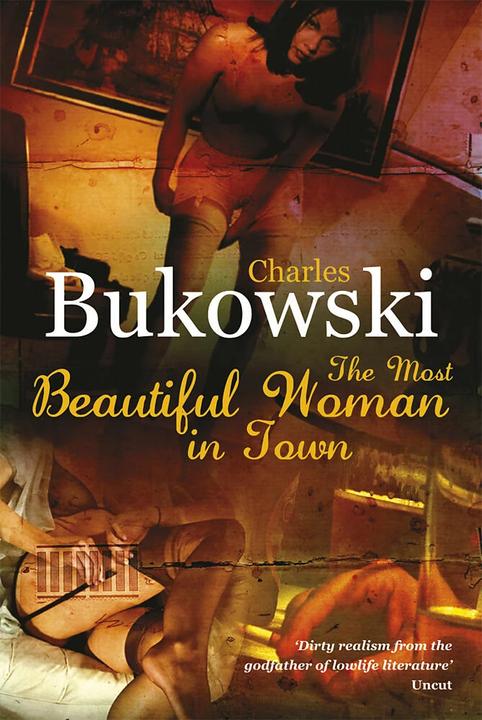 Produktbild The Most Beautiful Woman in Town (Englisch, Charles Bukowski, 2008)