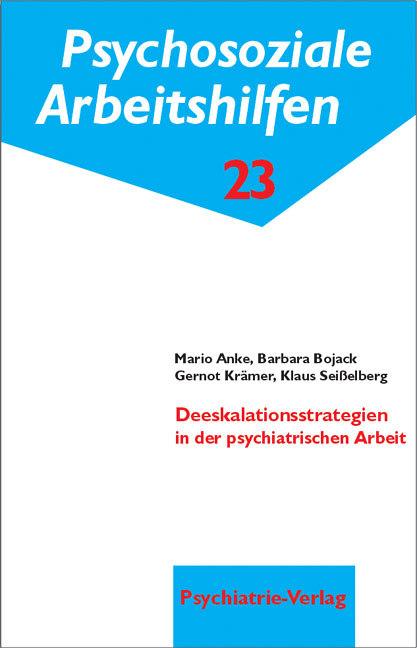 Energie-Label Deeskalationsstrategien in der psychiatrischen Arbeit (Deutsch, Barbara Bojack, Gernot Krämer, Mario Anke, 2009)