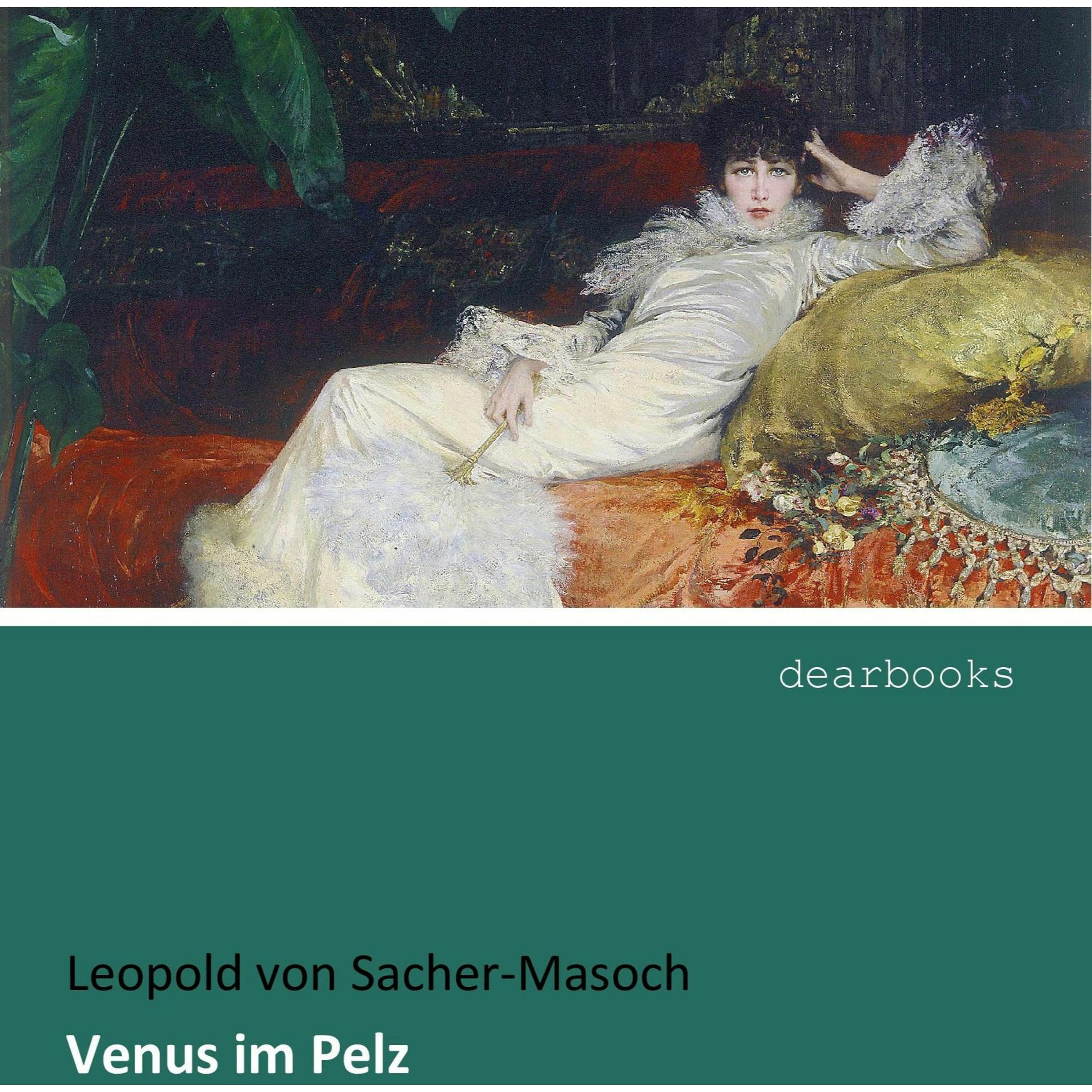 Venus im Pelz, Belletristik von Leopold von Sacher-Masoch