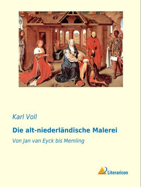 Produktbild Die alt-niederländische Malerei (Deutsch, Karl Voll, 2016)