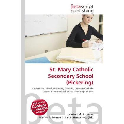 St. Mary Catholic Secondary School (Pickering), Schulbücher von Susan F. Marseken, Lambert M. Surhone, Miriam T. Timpled...