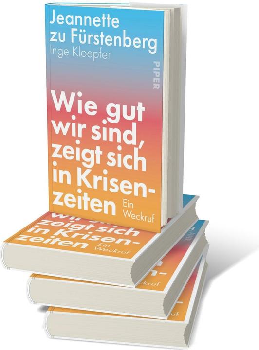 Produktbild Piper Wie gut wir sind, zeigt sich in Krisenzeiten (Deutsch, Inge Kloepfer, Jeannette zu Fürstenberg, 2025)