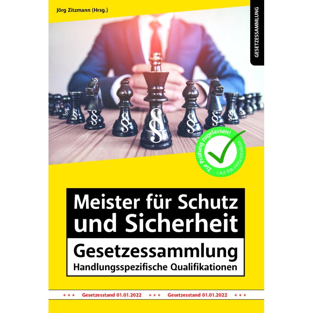 Thumbnail - Meister für Schutz und Sicherheit Gesetzessammlung – Handlungsspezifische Qualifikationen, Fachbücher von Jörg Zitzmann