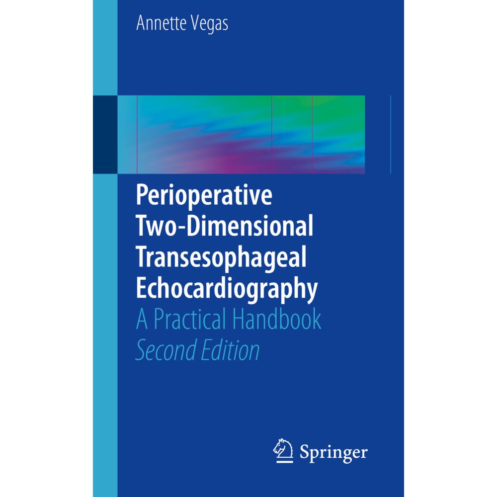 Perioperative Two-Dimensional Transesophageal Echocardiography, Sachbücher von Annette Vegas