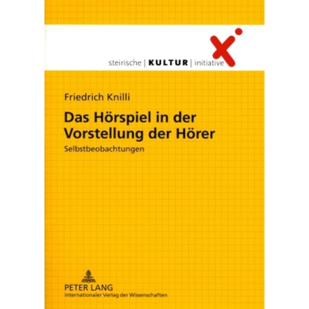 Das Hörspiel in der Vorstellung der Hörer, Fachbücher von Friedrich Knilli