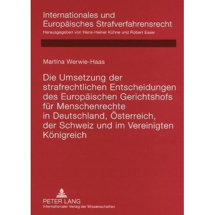 Die Umsetzung der strafrechtlichen Entscheidungen des Europäischen Gerichtshofs für Menschenrechte i, Fachbücher von Mar...