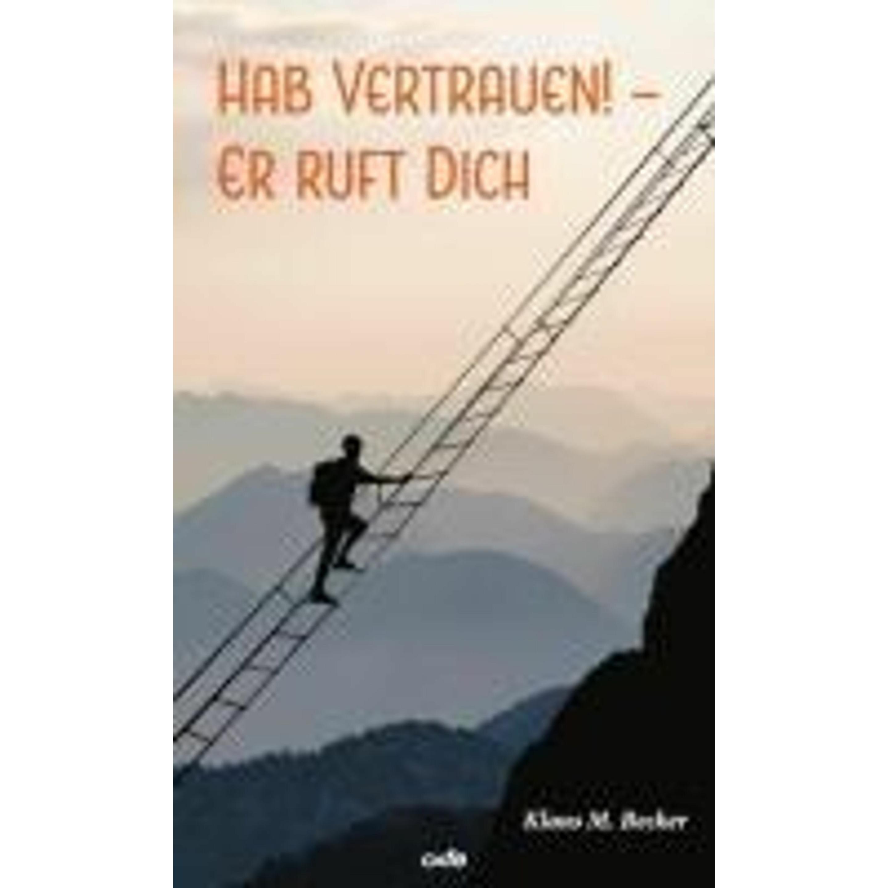 Thumbnail - Hab Vertrauen! - Er ruft dich, Fachbücher von Klaus M. Becker