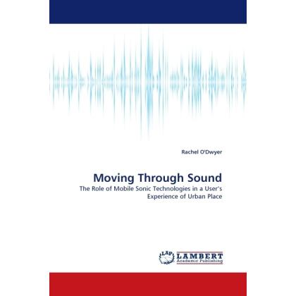 Moving Through Sound, Fachbücher von Rachel O'Dwyer