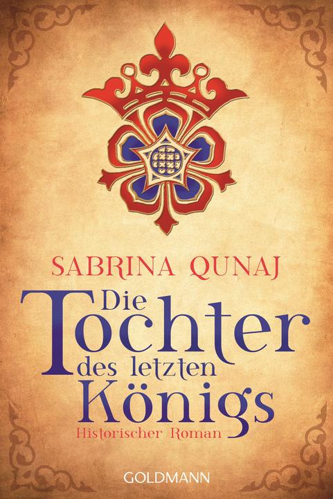 Produktbild Die Tochter des letzten Königs (Deutsch, Sabrina Qunaj, 2014)