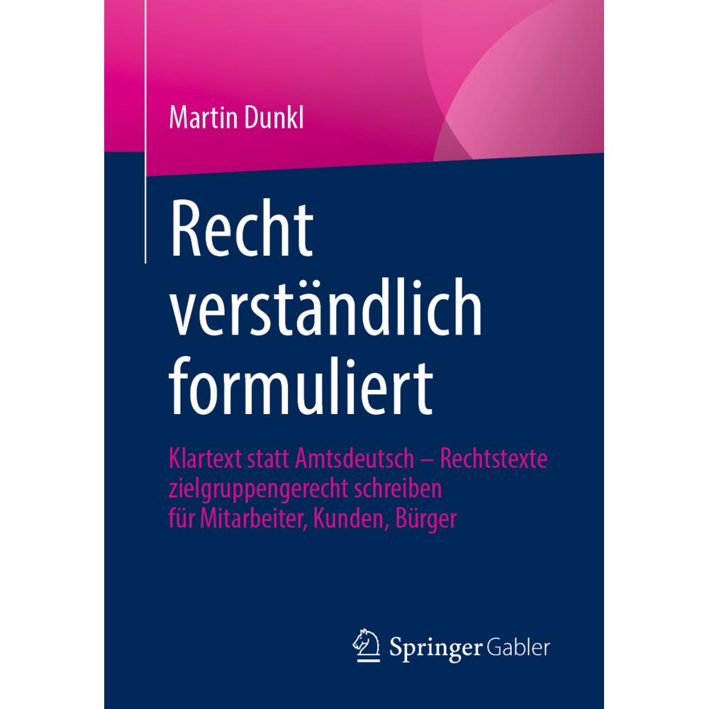 Dunkl:Recht verständlich formuliert, Fachbücher von Martin Dunkl