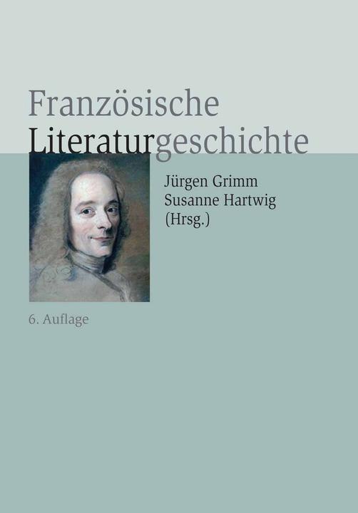 Produktbild Französische Literaturgeschichte (Deutsch, Elisabeth Arend, Jürgen Grimm, Marc Föcking, Susanne Hartwig, Wolfgang Asholt, 2014)