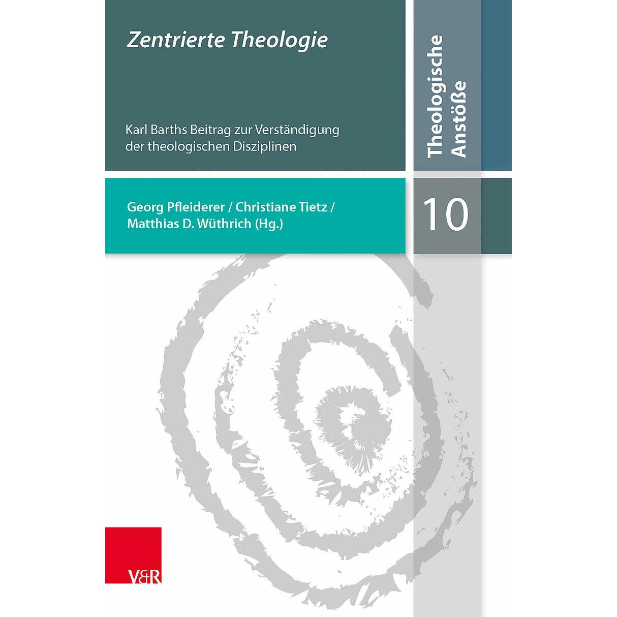Zentrierte Theologie, Fachbücher von Matthias D. Wüthrich, Christiane Tietz, Jörg Frey, Marco Hofheinz, Notger Slenczka