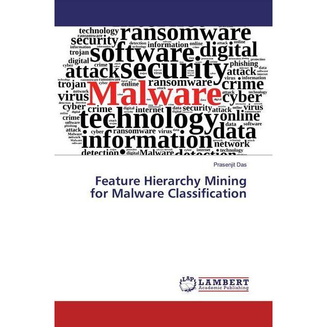 Feature Hierarchy Mining for Malware Classification, Fachbücher von Prasenjit Das