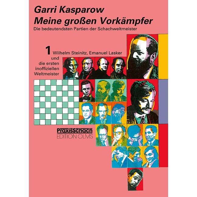 Meine grossen Vorkämpfer / Die bedeutendsten Partien der Schachweltmeister, Sachbücher von Garri Kasparow, Raymund Stolz...