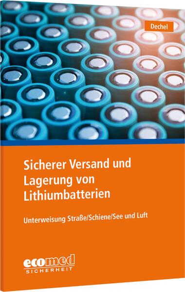 Actual product image Ecomed Sicherer Versand und Lagerung von Lithiumbatterien (German, Nicole Dechel, 2022)