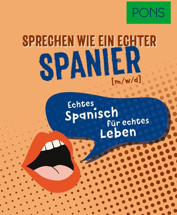 Produktbild Sprechen wie ein echter Spanier (m (Deutsch, Spanisch, 2025)