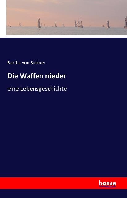 Produktbild Die Waffen nieder (Deutsch, Bertha von Suttner, 2016)