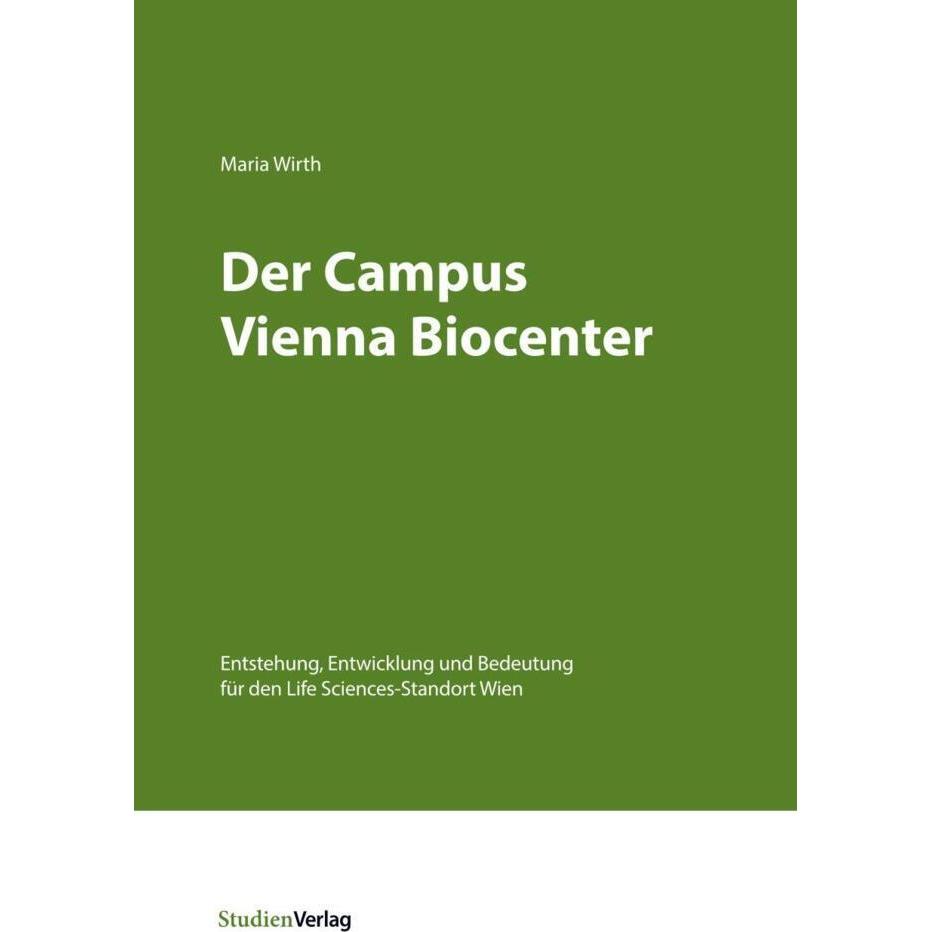 Der Campus Vienna Biocenter, Fachbücher von Maria Wirth