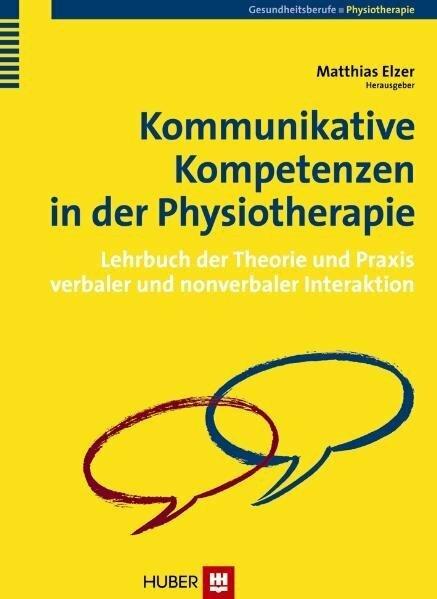 Produktbild Kommunikative Kompetenzen in der Physiotherapie (Deutsch, Marjan Laekeman, Matthias Elzer, Nicole Beil, Silke Becker, 2009)