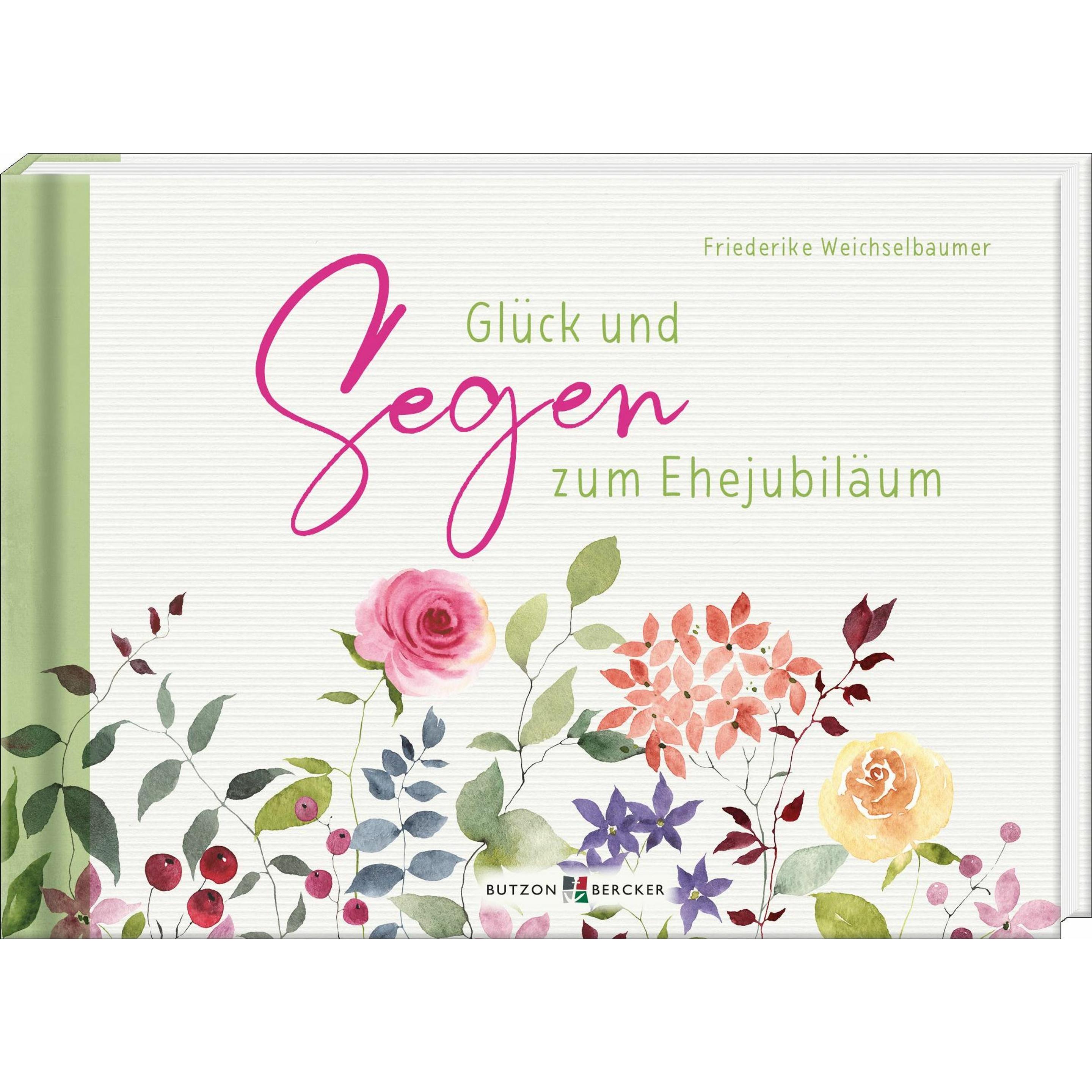 Weichselbaumer:Glück und Segen zum Ehej, Ratgeber von Friederike Weichselbaumer