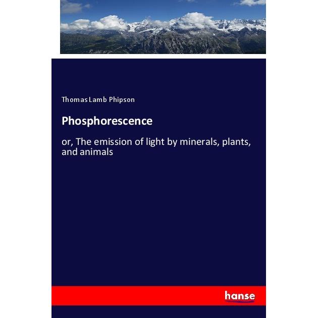 Phosphorescence, Fachbücher von Thomas Lamb Phipson