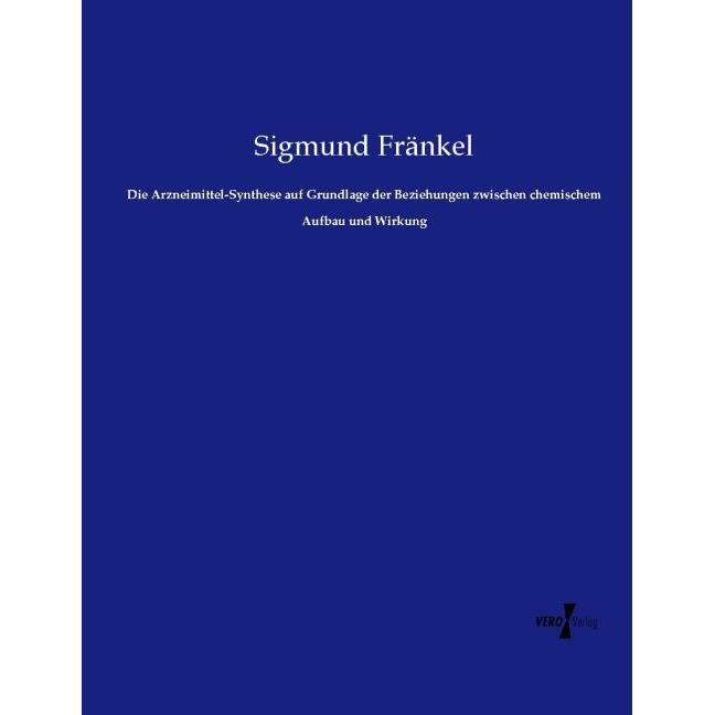 Fränkel:Die Arzneimittel-Synthese auf G, Fachbücher von Sigmund Fränkel