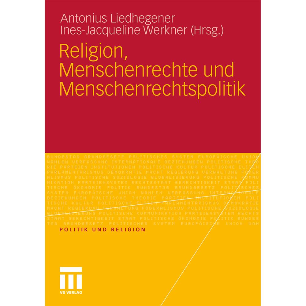Religion, Menschenrechte und Menschenrechtspolitik, Fachbücher von Ines-Jacqueline Werkner, Antonius Liedhegener