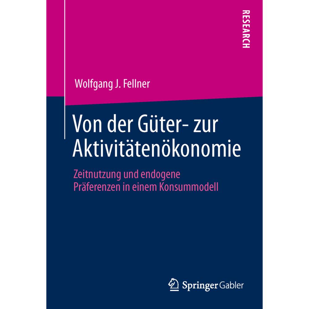 Von der Güter- zur Aktivitätenökonomie, Fachbücher von Wolfgang J. Fellner