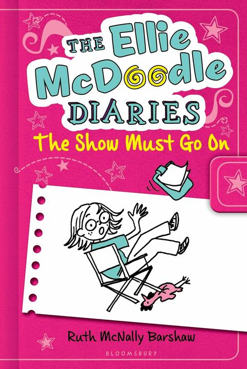 Produktbild The Ellie McDoodle Diaries 6: The Show Must Go on (Ruth Mcnally Barshaw)