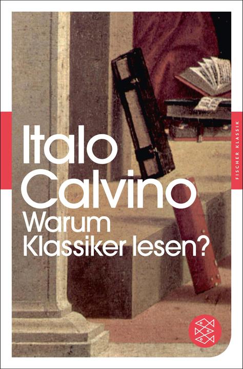 Produktbild Warum Klassiker lesen? (Deutsch, Italo Calvino, 2013)