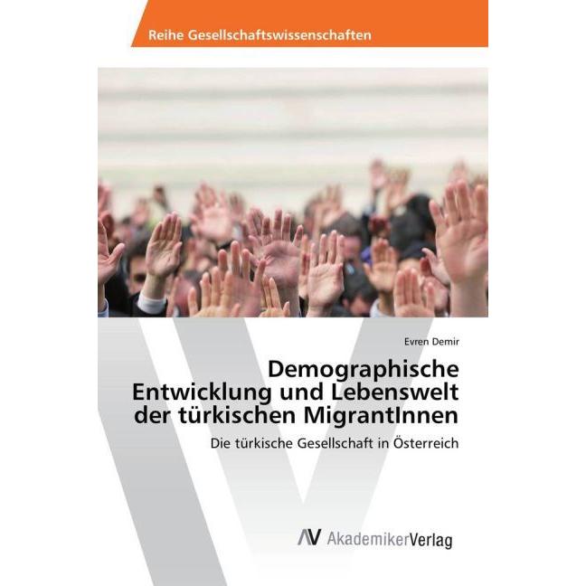 Demographische Entwicklung und Lebenswelt der türkischen MigrantInnen, Fachbücher