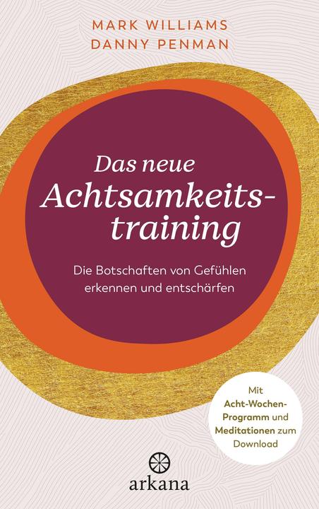 Produktbild Das neue Achtsamkeitstraining (Deutsch, Claudia Seele-Nyima, Danny Penman, Mark Williams, 2023)