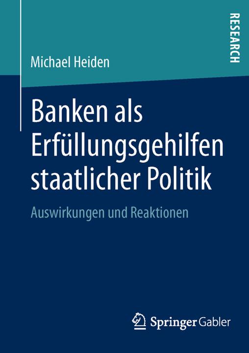 Produktbild Banken als Erfüllungsgehilfen staatlicher Politik (Deutsch, Michael Heiden, 2013)