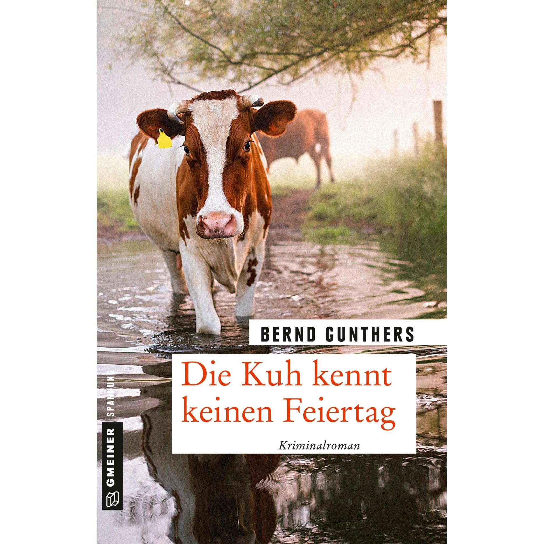 Gunthers:Die Kuh kennt keinen Feiertag, Belletristik von Bernd Gunthers