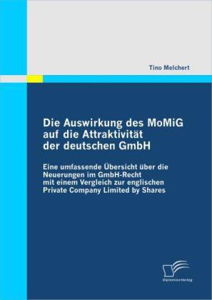 Produktbild Die Auswirkung des MoMiG auf die Attraktivität der deutschen GmbH (Deutsch, Tino Melchert, 2010)