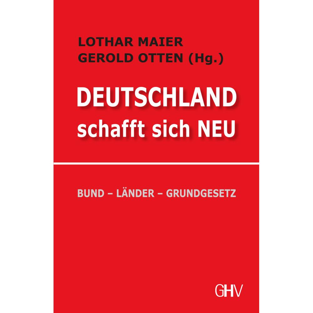 Maier:Deutschland schafft sich neu, Sachbücher von Gerold Otten, Lothar Maier