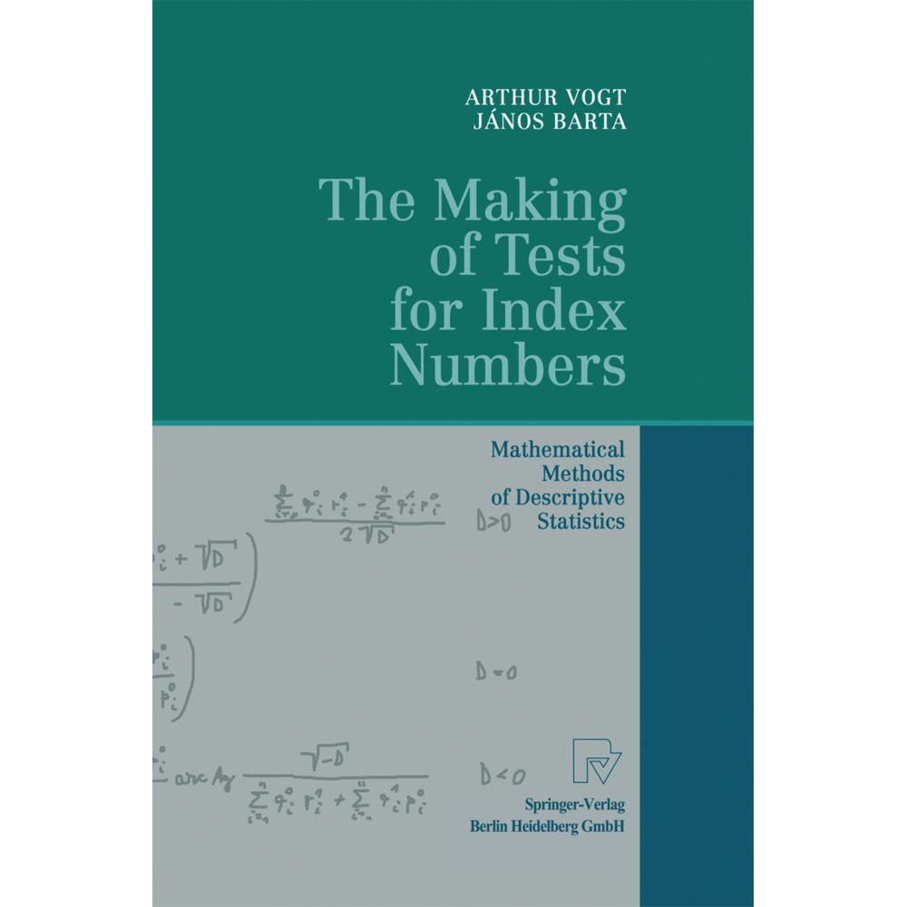 The Making of Tests for Index Numbers, Fachbücher von Arthur Vogt, Janos Barta