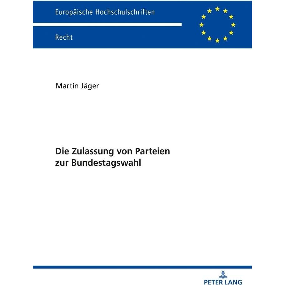 Die Zulassung von Parteien zur Bundestagswahl, Fachbücher von Martin Jäger