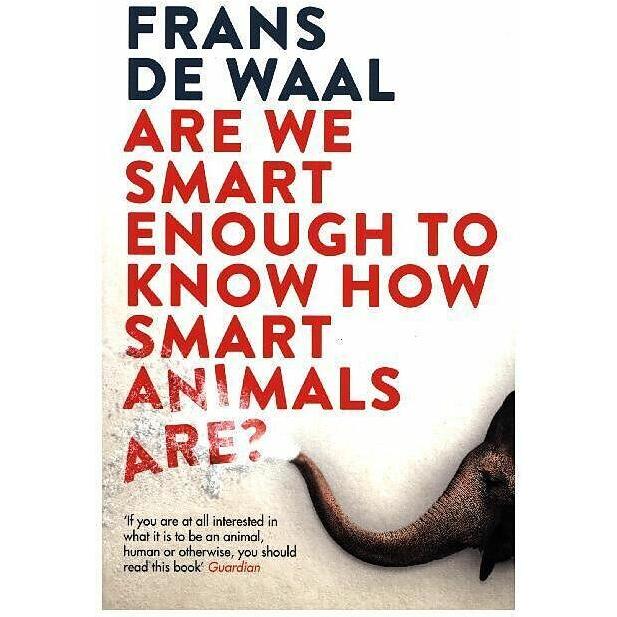 Are We Smart Enough to Know How Smart Animals Are?, Sachbücher von Frans de Waal