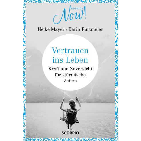 Vertrauen ins Leben, Ratgeber von Heike Mayer, Karin Furtmeier