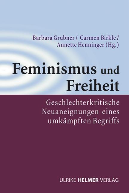 Feminism and freedom (German, Barbara Birkle Grubner, 2016)