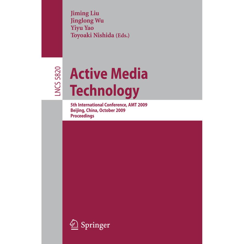 Active Media Technology, Fachbücher von Yiyu Yao, Toyoaki Nishida, Jiming Liu, Jinglong Wu