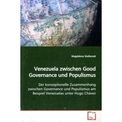 Venezuela zwischen Good Governance und Populismus, Fachbücher von Magdalena Siedlaczek
