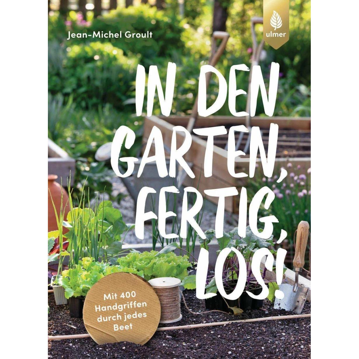 In den Garten, fertig, los!, Ratgeber von Jean-Michel Groult