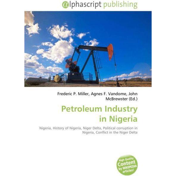 Petroleum Industry in Nigeria, Fachbücher von Agnes F. Vandome, Frederic P. Miller, John McBrewster