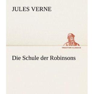 Die Schule der Robinsons, Belletristik von Jules Verne