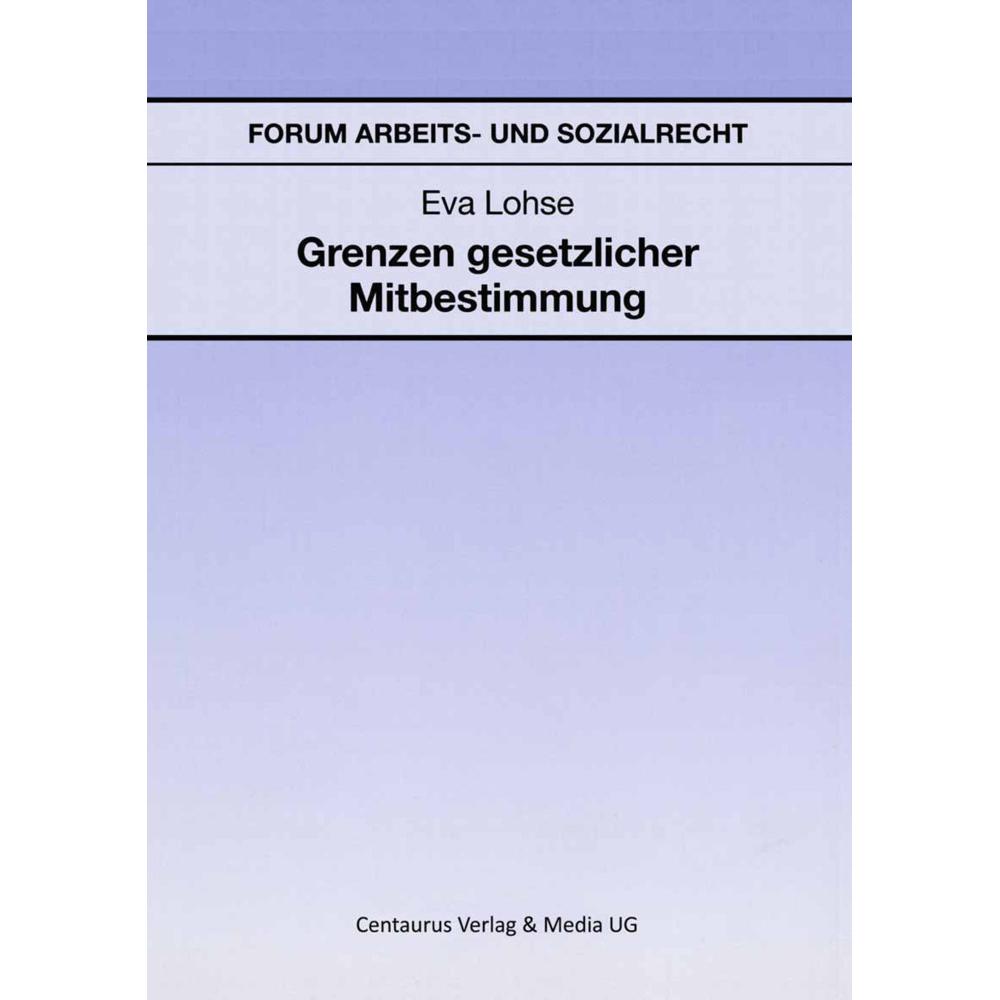 Grenzen gesetzlicher Mitbestimmung, Fachbücher von Eva Lohse