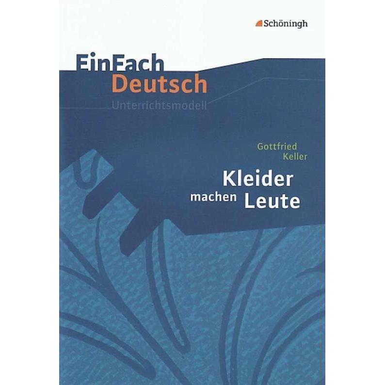 Gottfried Keller: Kleider machen Leute, Schulbücher von Sandra Greiff-Lüchow, Carmen Daldrup