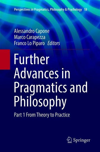Immagine prodotto Further Advances in Pragmatics and Philosophy (Franco Lo Piparo, Alessandro Capone, Marco Carapezza, 2019)